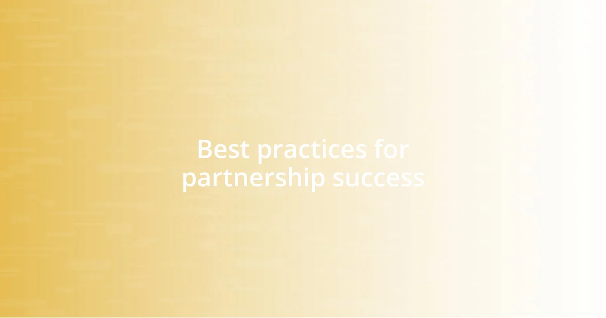 Best practices for partnership success