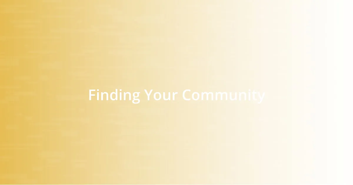 Finding Your Community