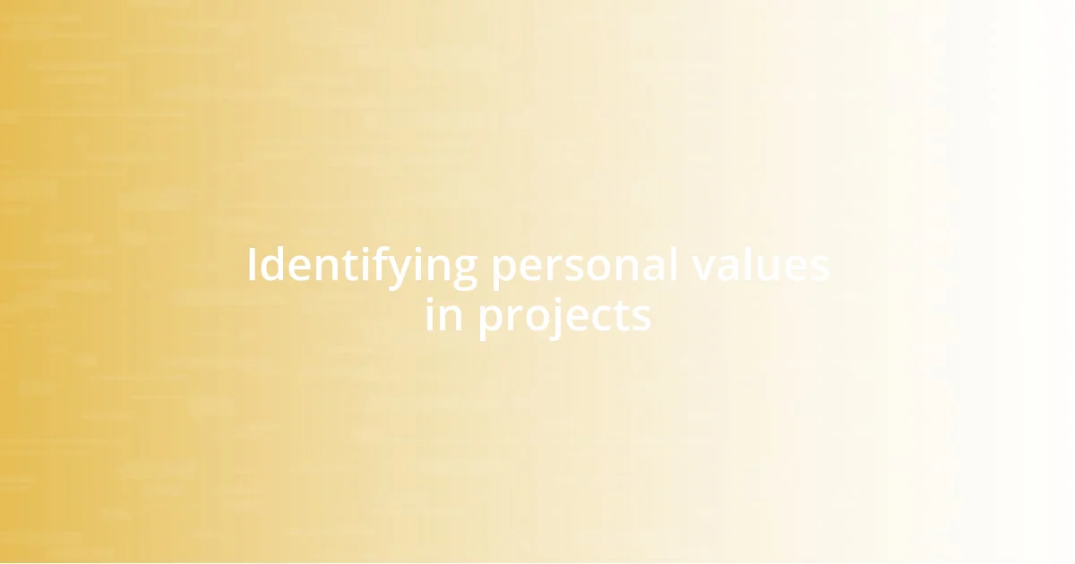 Identifying personal values in projects