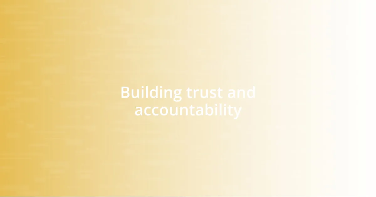 Building trust and accountability