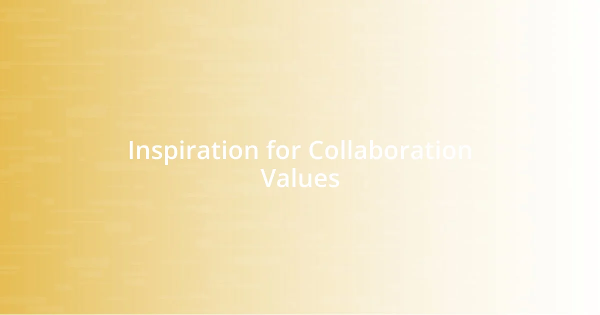 Inspiration for Collaboration Values