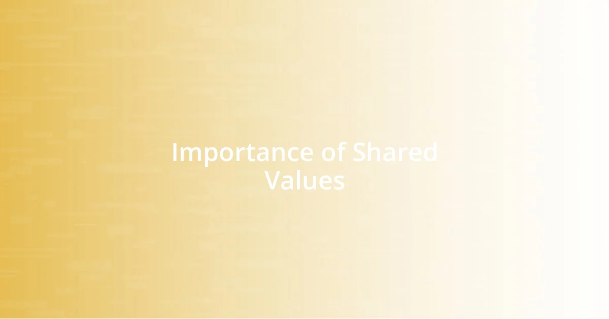 Importance of Shared Values