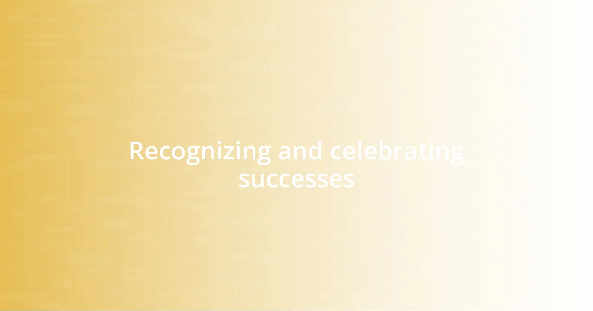 Recognizing and celebrating successes