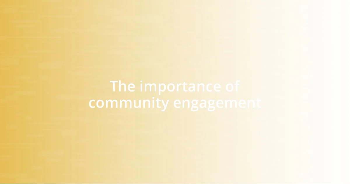 The importance of community engagement