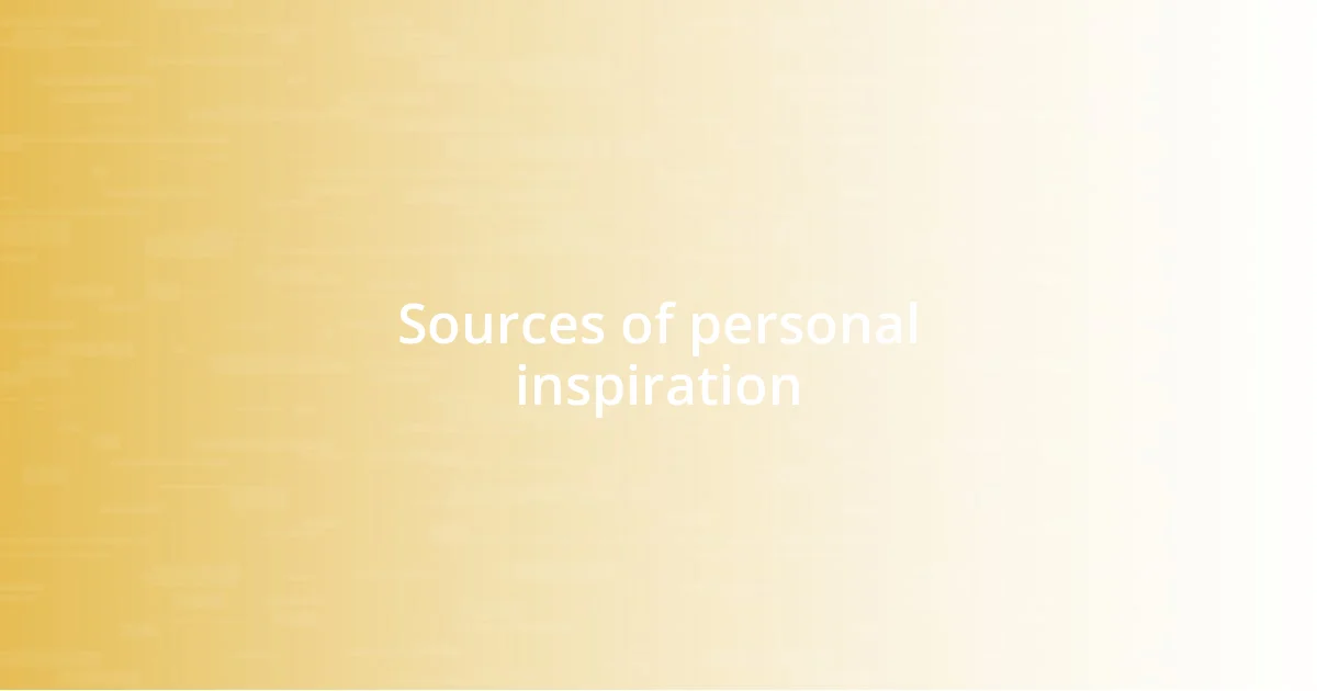 Sources of personal inspiration