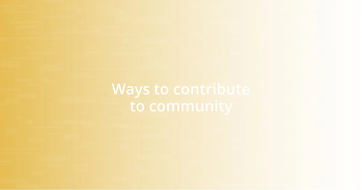 Ways to contribute to community