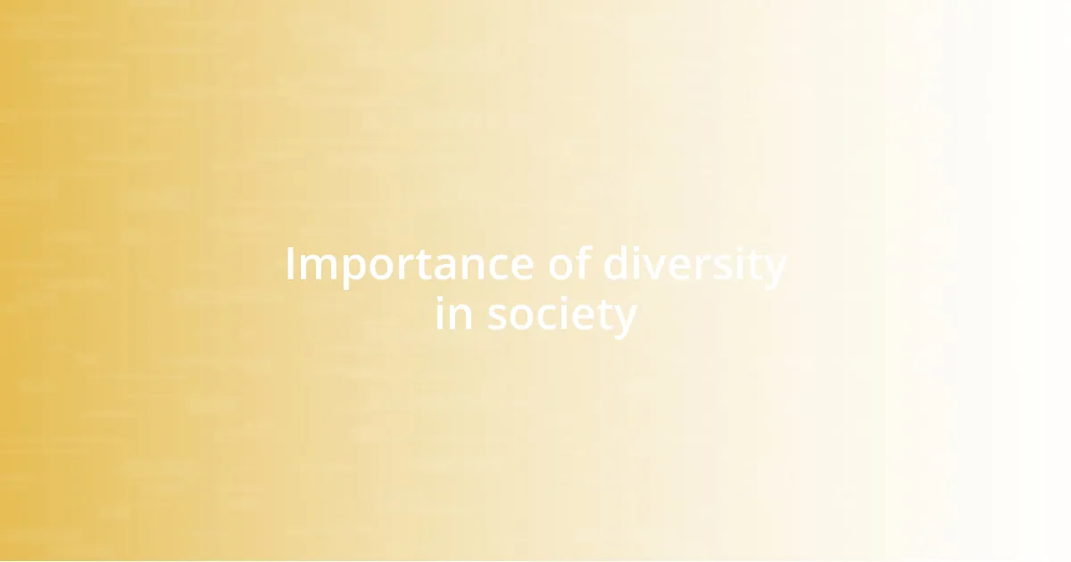 Importance of diversity in society