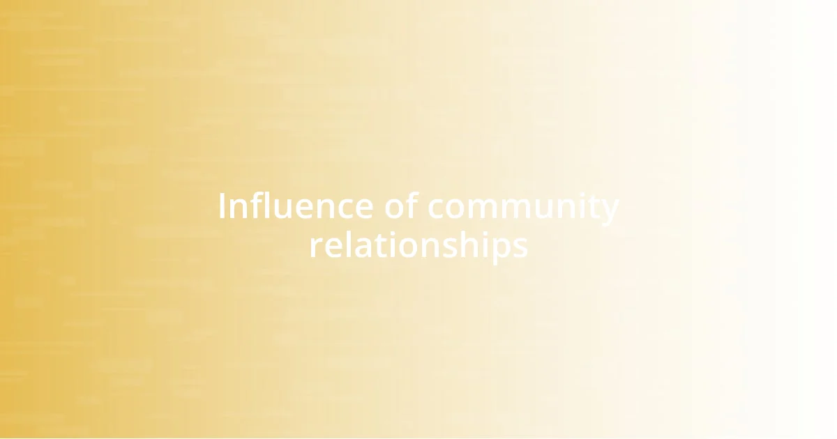 Influence of community relationships