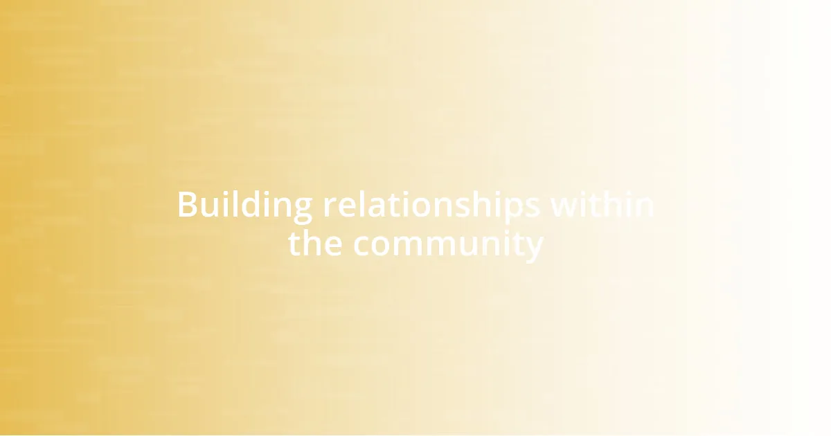 Building relationships within the community