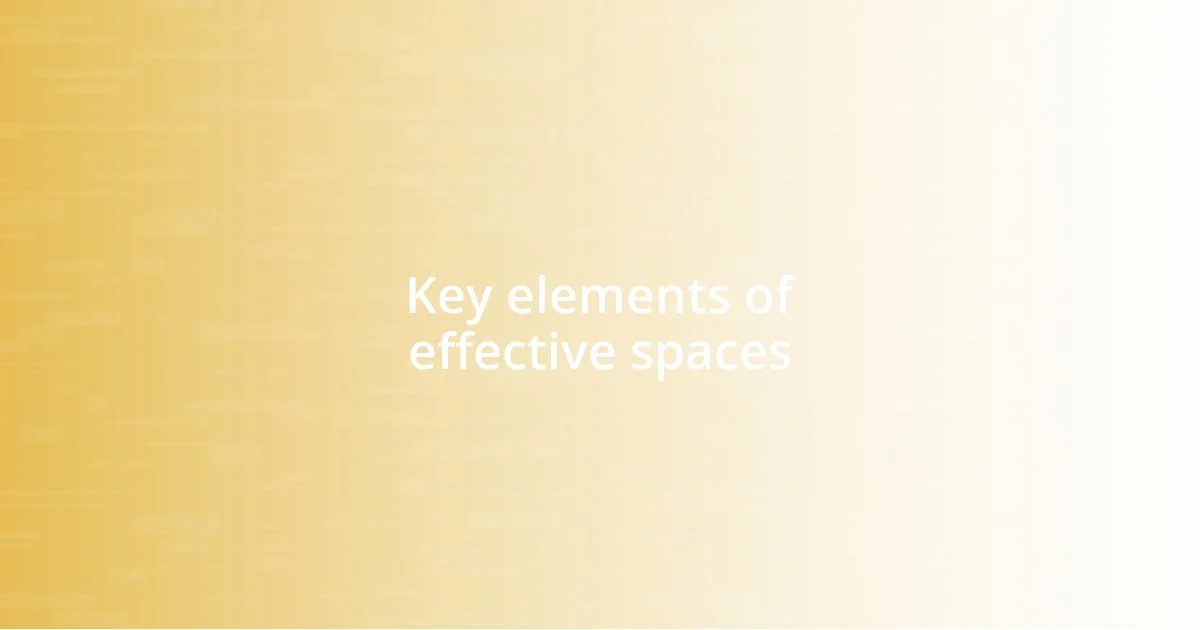 Key elements of effective spaces