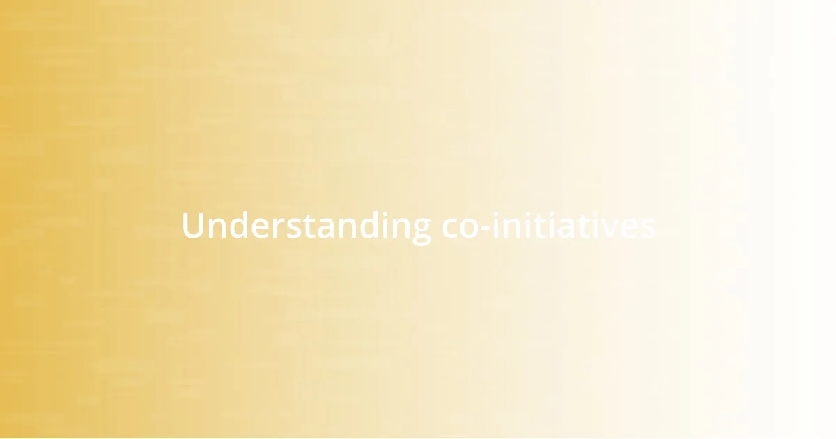 Understanding co-initiatives