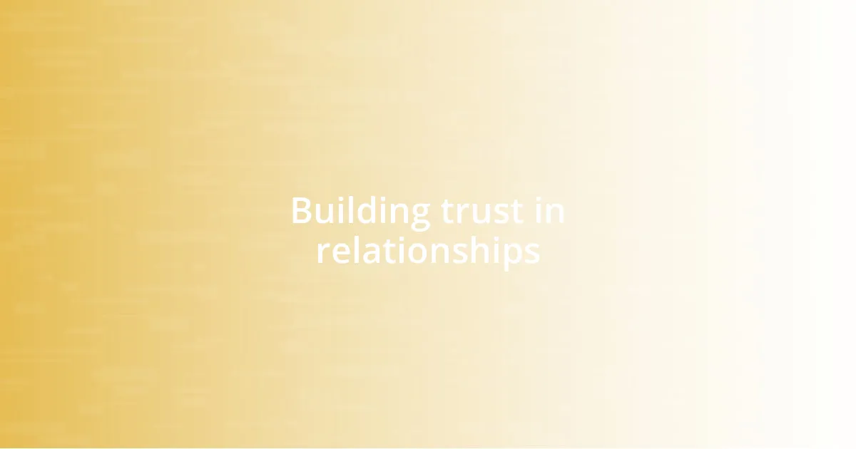 Building trust in relationships