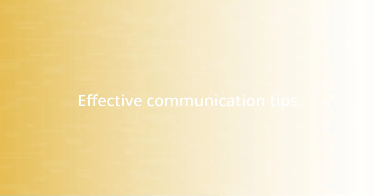 Effective communication tips