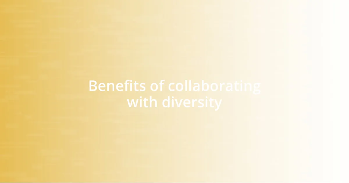 Benefits of collaborating with diversity