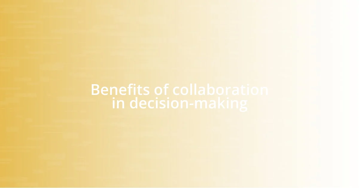 Benefits of collaboration in decision-making