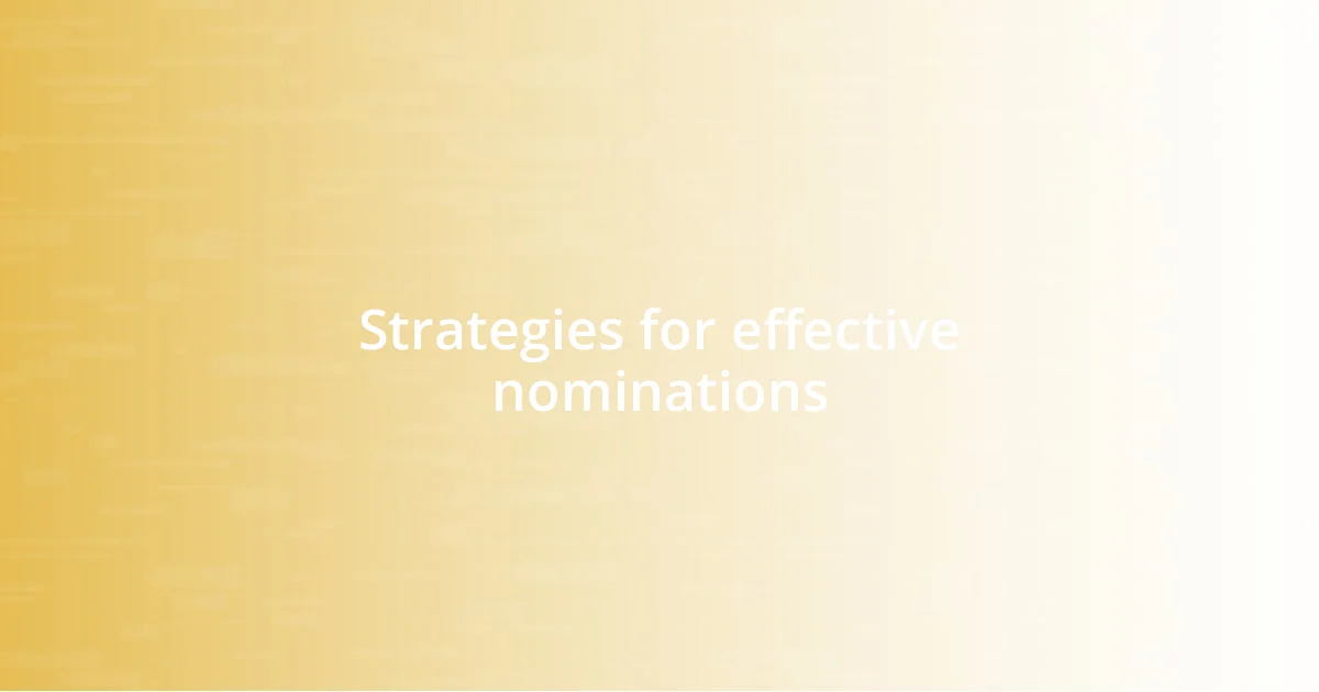 Strategies for effective nominations