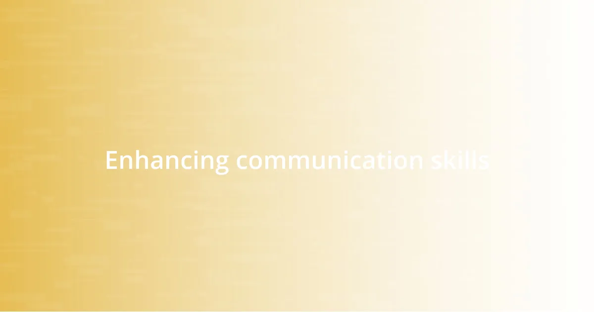 Enhancing communication skills