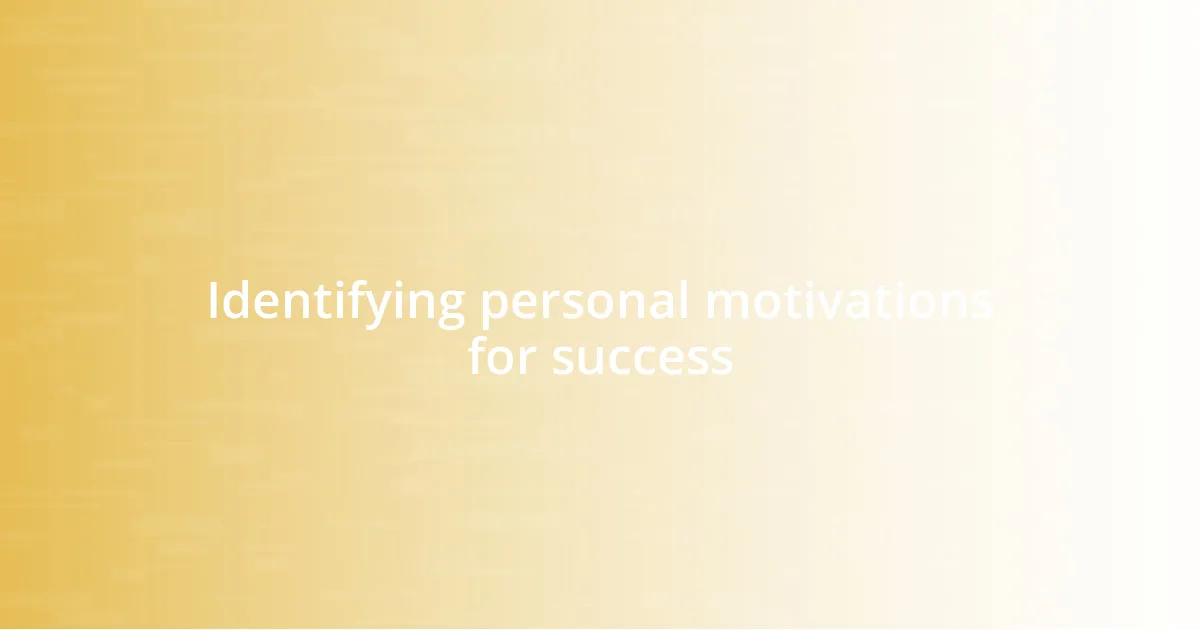 Identifying personal motivations for success