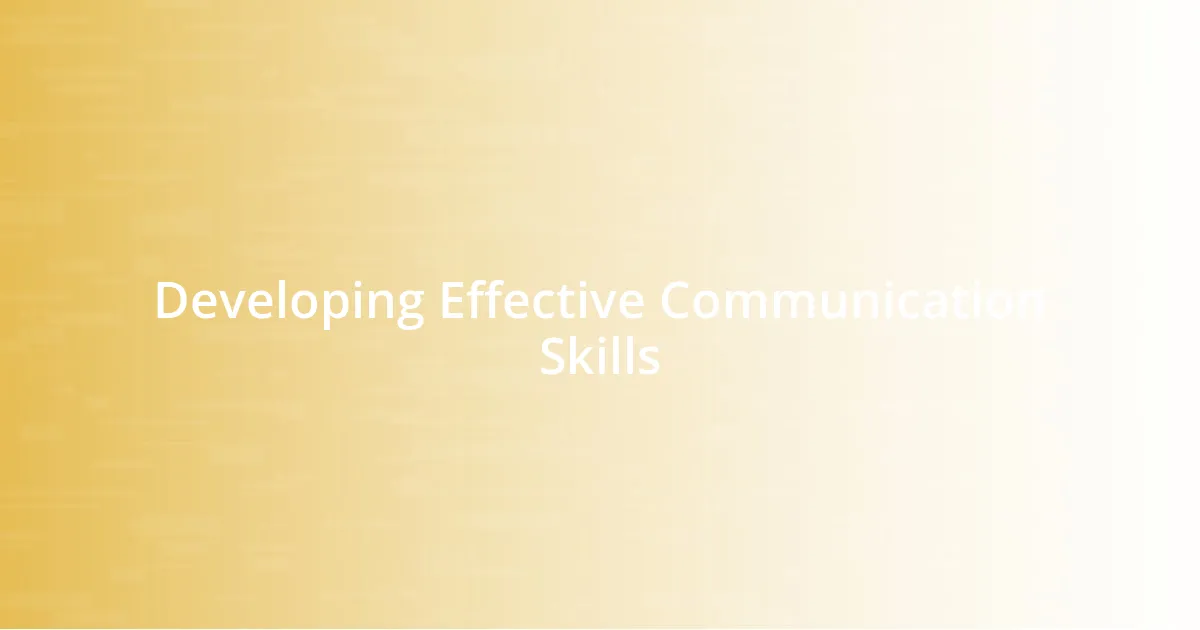 Developing Effective Communication Skills