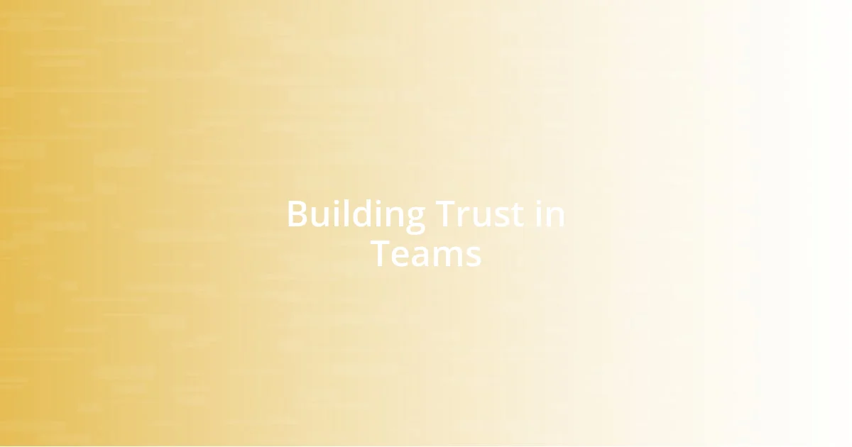 Building Trust in Teams