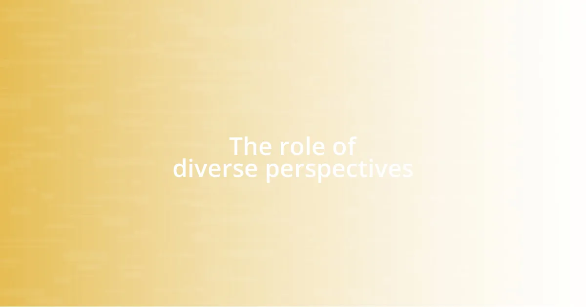 The role of diverse perspectives