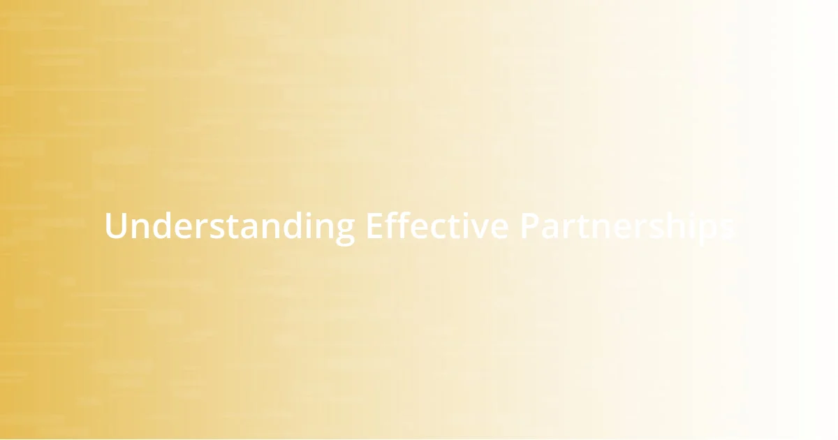 Understanding Effective Partnerships