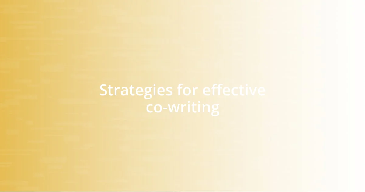 Strategies for effective co-writing